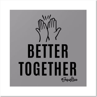 Better Together B&W Posters and Art